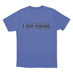 I AM MUSIC Unisex T Shirt Blue